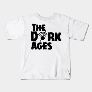 The Dark Ages Kids T-Shirt